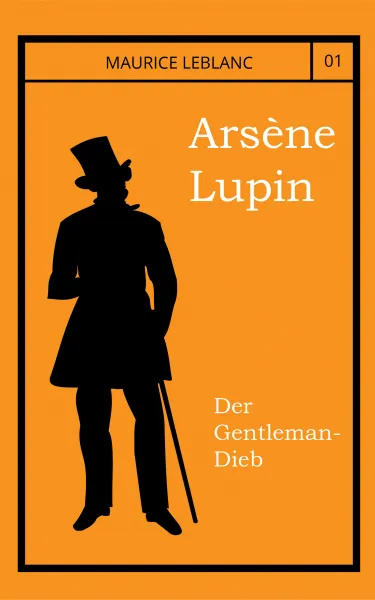 Arsene Lupin - der Gentleman-Dieb